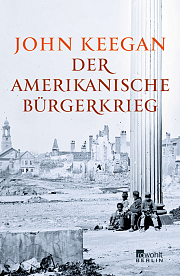 rwm_Buch_Keegan_amerikansicher_buergerkrieg